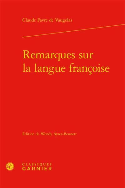 Remarques Sur La Langue Fran Oise Reli Claude Favre De Vaugelas