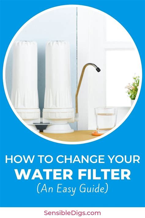 How To Change Your Water Filter An Easy Guide