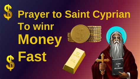 Prayer To Saint Cyprian To Make Money Fast Youtube