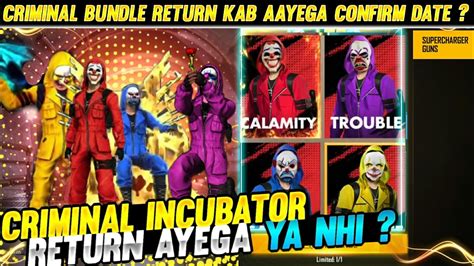 Criminal Bundle Kab Aayega Next Incubator Return In Free Fire