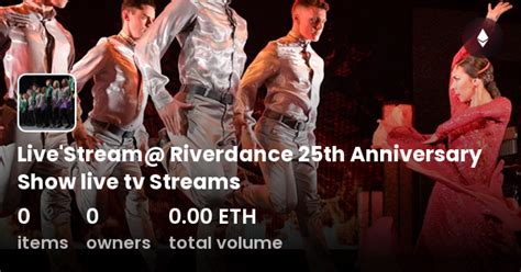 Live Stream Riverdance 25th Anniversary Show Live Tv Streams