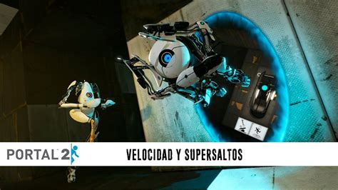 Portal 2 Velocidad Y Supersaltos YouTube