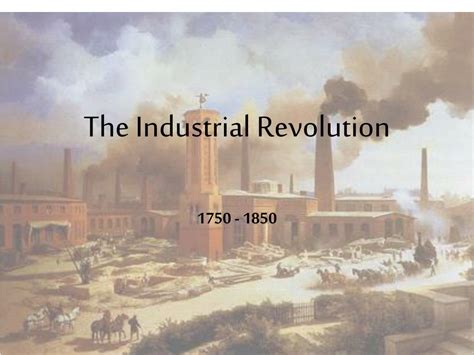 Ppt The Industrial Revolution Powerpoint Presentation Free Download Id2496086