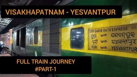 Visakhapatnam Yesvantpur Full Train Journey Part On Board