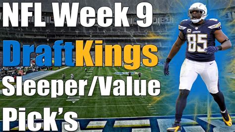 Draftkings Nfl Week 9 Sleepervalue Picks Dfs Fantasy Football Youtube