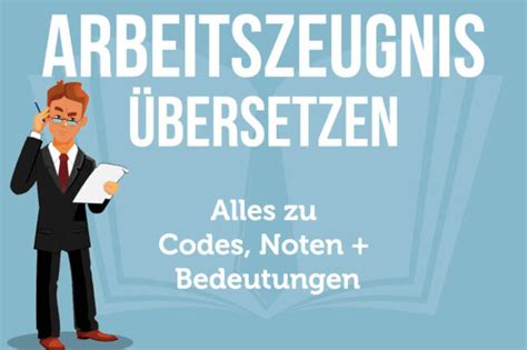 Arbeitszeugnis übersetzen Das bedeuten Codes