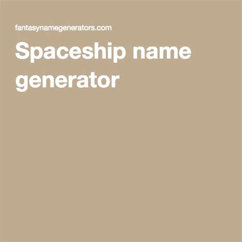 Spaceship Name Generator Ship Names Spaceship Names Ship Name Generator