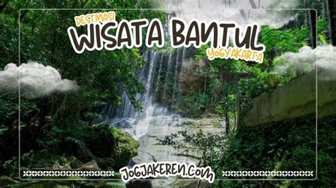 Rekomendasi Destinasi Wisata Bantul Dengan Pemandangan Alam Yang Bagus