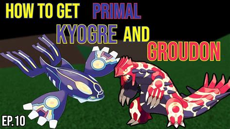 How To Get PRIMAL KYOGRE AND GROUDON Pokemon Brick Bronze Odyssey