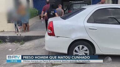 Batv Feira De Santana Homem Preso Suspeito De Matar Cunhado A