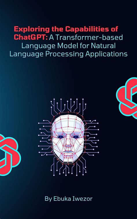 Exploring The Capabilities Of Chatgpt A Transformer Based Language Model For Natural Language