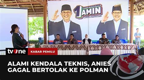 Anies Batal Berkampanye Di Polewali Mandar Kabar Pemilu Tvone Youtube