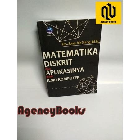 Jual MATEMATIKA DISKRIT APLIKASINYA PADA ILMU KOMPUTER Jong Jek