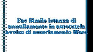 Fac Simile Istanza Di Annullamento In Autotutela Avviso Di Accertamento