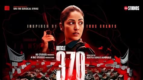 Discover The Untold Story Of Article 370 A Must Watch Film Article370 Kashmir Yamigautam