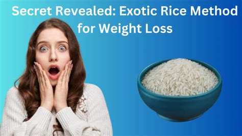 Unlocking The Secret Exotic Rice Method For Weight Loss Time For Relax