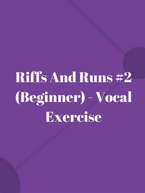 Watch Riffs And Runs 2 Beginner Vocal Exercise Prime Video