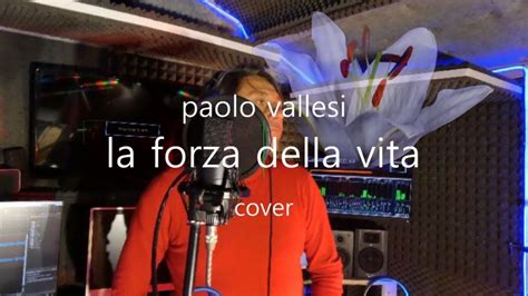 La Forza Della Vita Paolo Vallesi Cover Luigi E Youtube