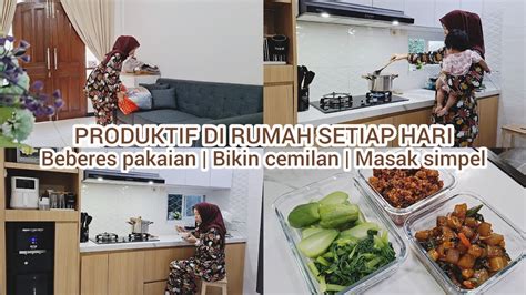 Aktivitas Irt Mulai Dari Pagi Di Rumah Minimalis Beberes Dan Masak