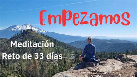 Introducción al RETO de MEDITACIÓN de 33 días a conocer la NATURALEZA