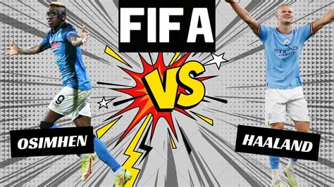 Victor OSIMHEN VS Erling HAALAND Fifa Comparison Fifa23 Eafc24