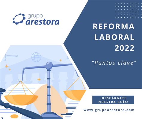 Reforma Laboral 2022 Grupo Arestora