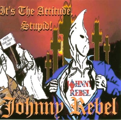 Ecos Del Sol Negro Johnny Rebel Its The Attitude Stupid 2003