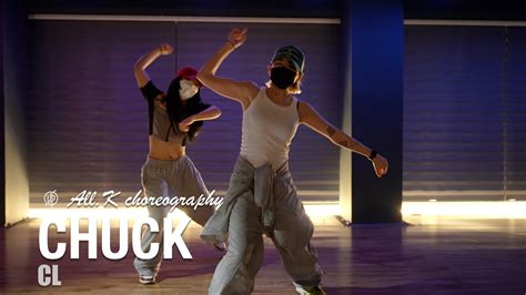 Chuck Cl All K Choreography Urban Play Dance Academy Youtube