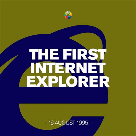 The First Version Dubbed Microsoft Internet Explorer Made Its Debut