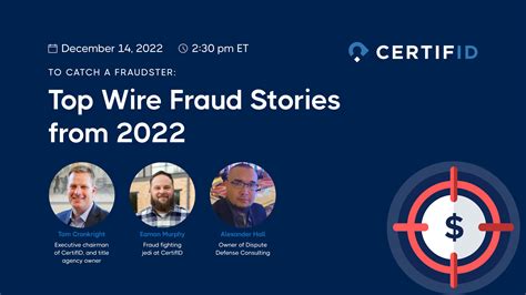 To Catch A Fraudster Top Wire Fraud Stories From 2022 Certifid