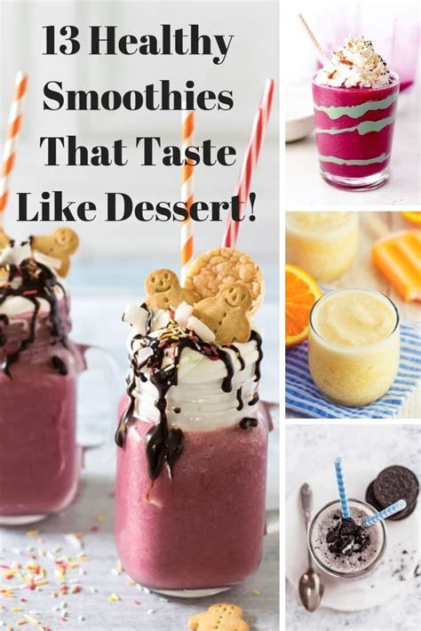 13 Healthy Smoothies That Taste Like Dessert Desserts Smoothies