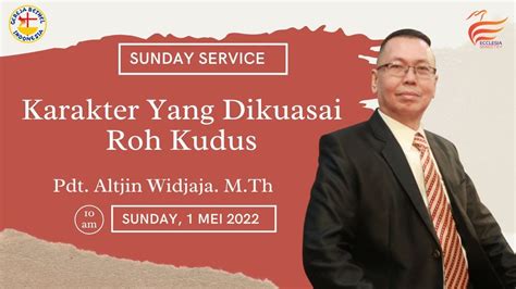 Ibadah 1 Mei 2022 Pdt Altjin Widjaja M Th GBI Ecclesia Citra 5