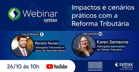 Webinar Impactos E Cenários Práticos Com A Reforma Tributária Systax