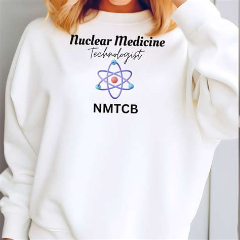 Radiology Nuclear Medicine Technologist Sweatshirt Nuke Tech Rad Shirt Nuclear Tech