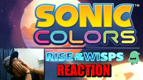 This Looks Good Sonic Colors Rise Of The Wisps Reaction Part 1