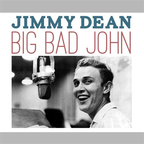 jimmy dean big bad john oldiesbutgoodies