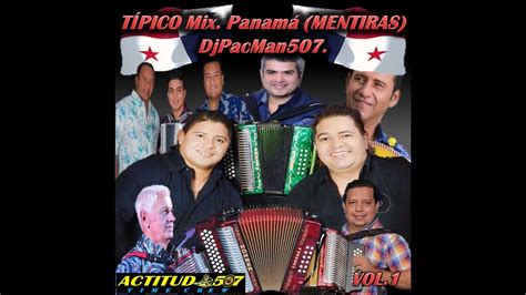 MIX DE TÍPICO Panamá Vol 1 Actitud 507 DjPacMan507 YouTube