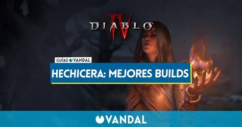 Diablo Las Mejores Builds Para La Hechicera