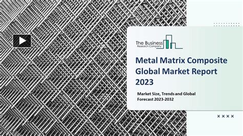 Ppt Metal Matrix Composite Market 2023 2032 Outlook Growth And