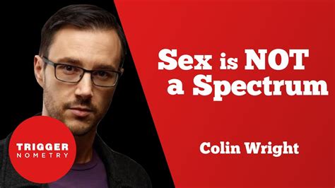 Sex Is Not A Spectrum Colin Wright Youtube