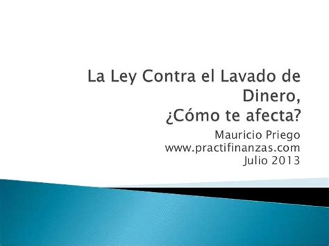 La Ley Anti Lavado De Dinero ¿cómo Te Afecta