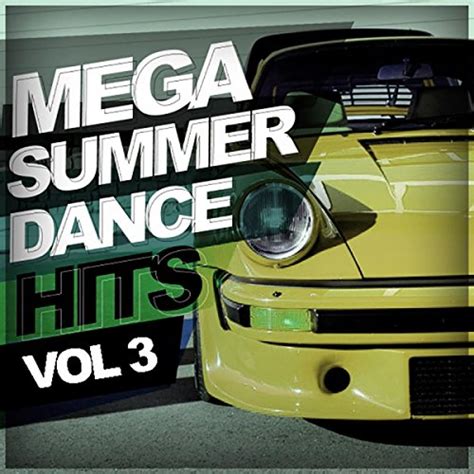 Amazon Music ヴァリアス・アーティストのmega Summer Dance Hits Vol3 Jp