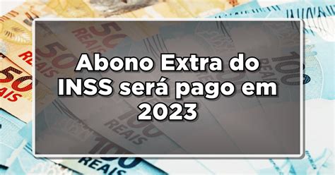 Abono Extra Inss Confirmado Para Pagamento Em