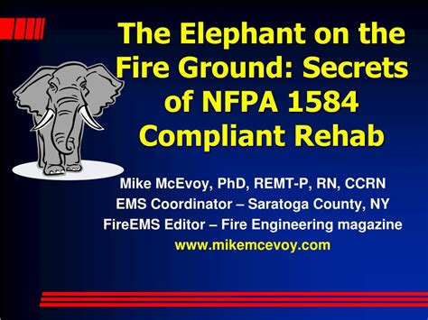 Ppt The Elephant On The Fire Ground Secrets Of Nfpa 1584 Compliant