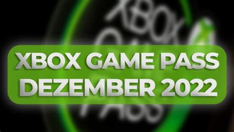 Xbox Game Pass Das Sind Die Neuen Spiele Im Dezember 2022