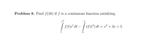 Solved Problem 8 Find F 16 If F Is A Continuous Function