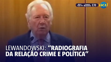 Lewandowski Sobre Caso Marielle Radiografia Da Relação Crime E Política Youtube