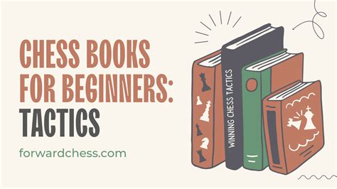 Chess Books for Beginners: Tactics - Forward Chess