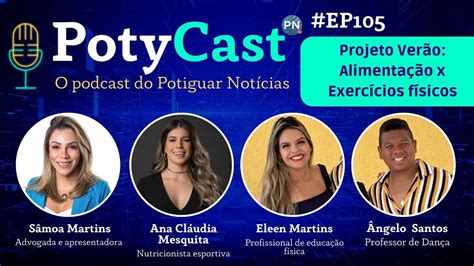 O EP105 do PotyCast fala sobre projeto verão alimentação e