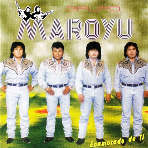 Grupo Maroyu Mejores Canciones Discograf A Letras